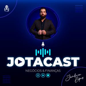 JOTACAST Como economizar e melhorar a sua relação com o dinheiro...