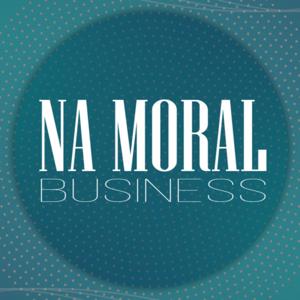 Na Moral Business