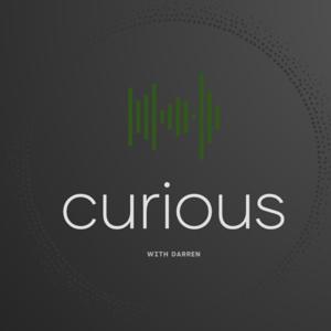 Curious with Darren