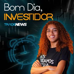 BOM DIA, INVESTIDOR!