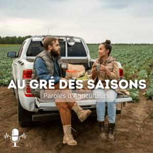 Au gré des saisons, paroles d’agriculteurs
