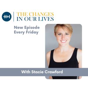 The Changes In Our Lives