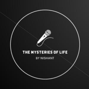 The Mystries of Life