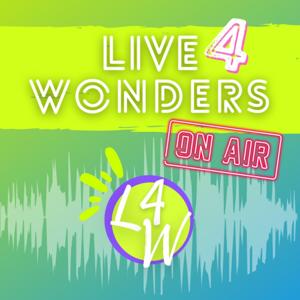 Live 4 Wonders