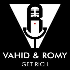 Vahid & Romy Get Rich