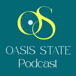 Oasis State Podcast