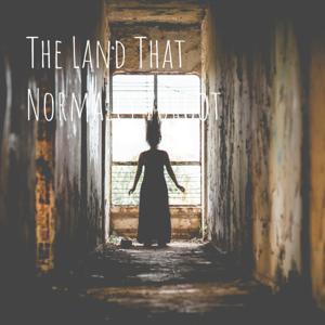 The Land That Normalcy Forgot