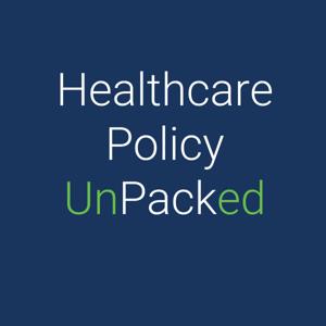 Healthcare Policy Unpacked