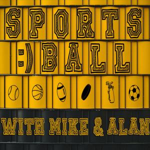 SportsBall with Mike & Alan