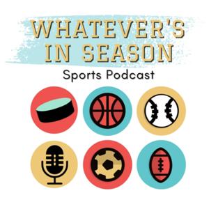Whatever’s In Season Sports