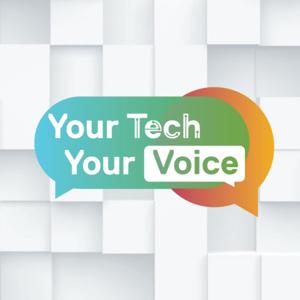 Your Tech. Your Voice.