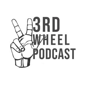 3RD WHEEL PODCAST