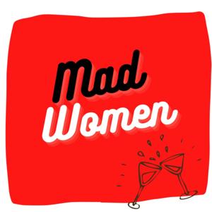 Mad Women with Sophie & Norah