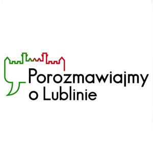 Porozmawiajmy o Lublinie