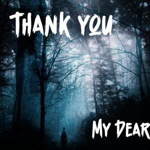 Thank You My Dear | Ghost Stories