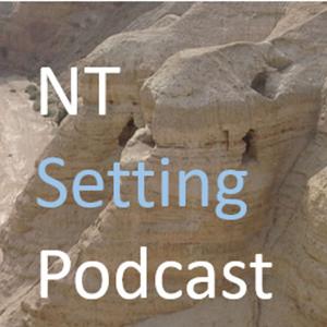 The New Testament Setting Podcast