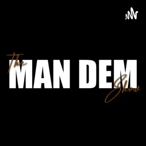 The Man Dem Show