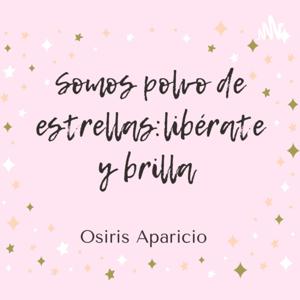 Somos polvo de estrellas: libérate y brilla