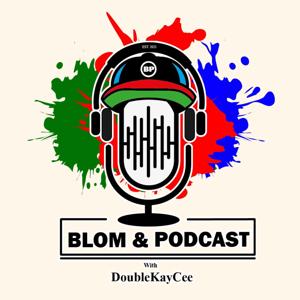 BLOM & PODCAST WITH DOUBLEKAYCEE