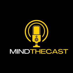 MindTheCast