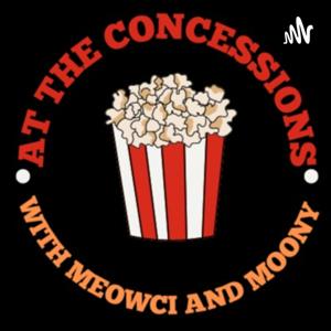 At The Concessions: With Meowci and Moony