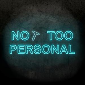 Not Too Personal