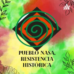 Pueblo Nasa, resistencia histórica.