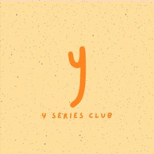 Y Series Club!