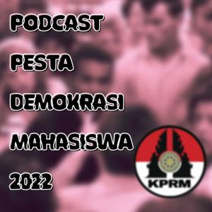 Podcast Pesta Demokrasi Mahasiswa - KPRM PM UNUD
