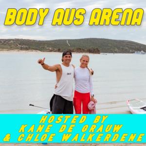 Body Aus Arena w/ Kane De Grauw & Chloe Walkerdene