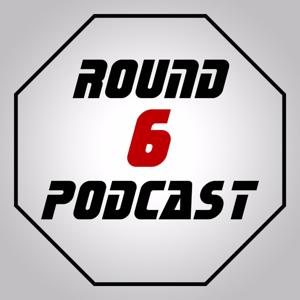 Round 6 Podcast