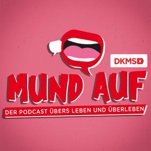 Mund auf - Der Podcast übers Leben und Überleben