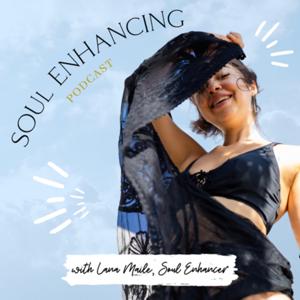Soul Enhancing Podcast