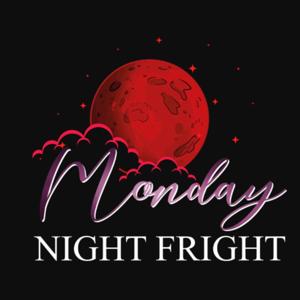 Monday Night Fright