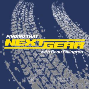 FINDING THAT NEXT GEAR
