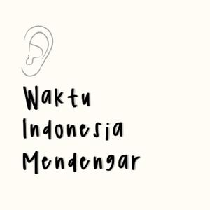 Waktu Indonesia Mendengar