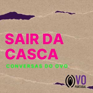 Sair da Casca - Conversas do OVO