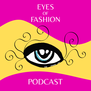 Eyes of Fashion Podcast