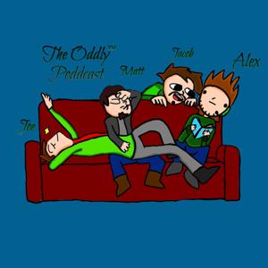 The Oddly Poddcast