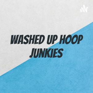 Washed Up Hoop Junkies