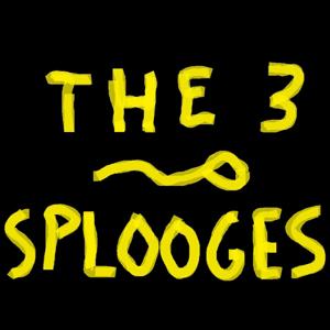 The 3 Splooges