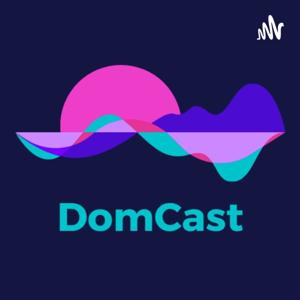 The DomCast