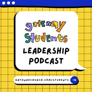Gateway Students Leadership Podcast