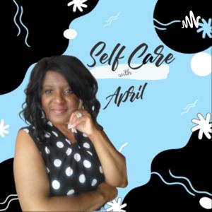 Self Care With April