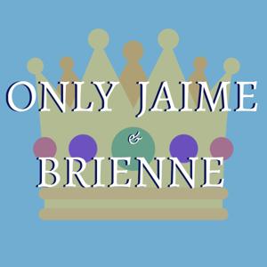 Only Jaime & Brienne: The World's Most Niche Game of Thrones Podcast