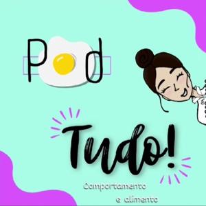 Pod-Tudo, Comportamento e Alimento