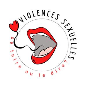 Violences sexuelles : Se Taire ou le Dire