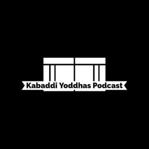 Kabaddi Yoddhas Podcast