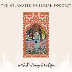 The Melanated Muslimah