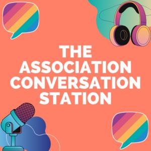The Association Conversation Station
